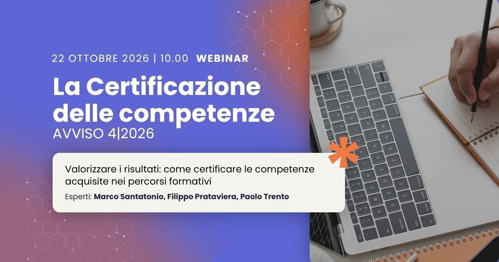 La Certificazione delle Competenze – Avviso 4|2026 Webinar La Certificazione delle Competenze – Avviso 4|2026 Webinar