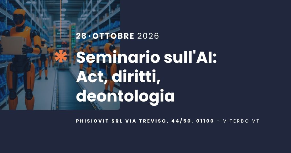 A Viterbo il seminario sull'AI per i consulenti del lavoro: Act, diritti, deontologia A Viterbo il seminario sull’AI per i consulenti...